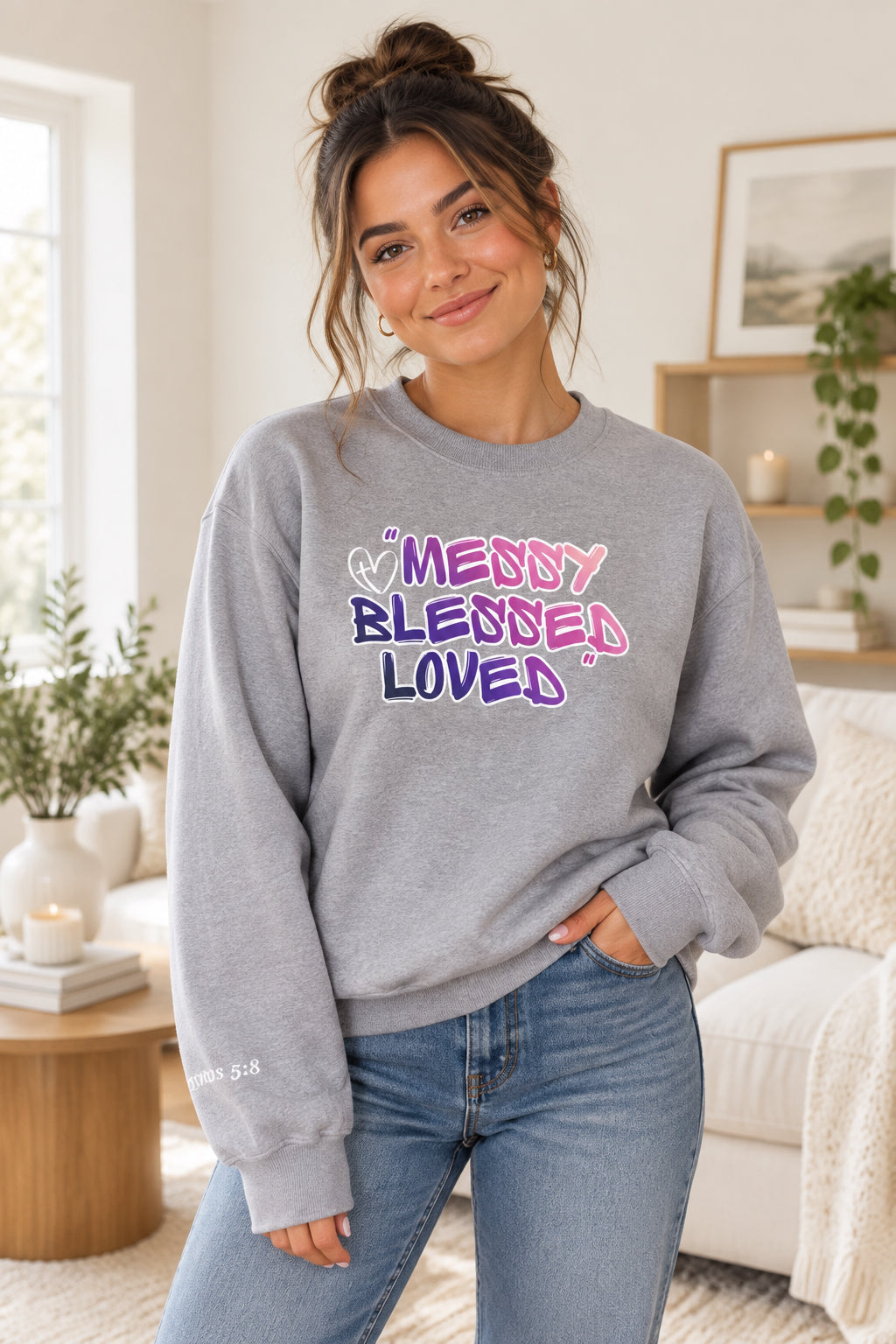 Crewneck Sweatshirt — "Messy Blessed Loved"