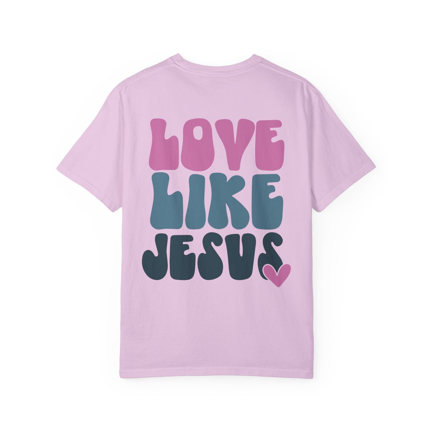 Love Like Jesus T-Shirt — Graphic Tee
