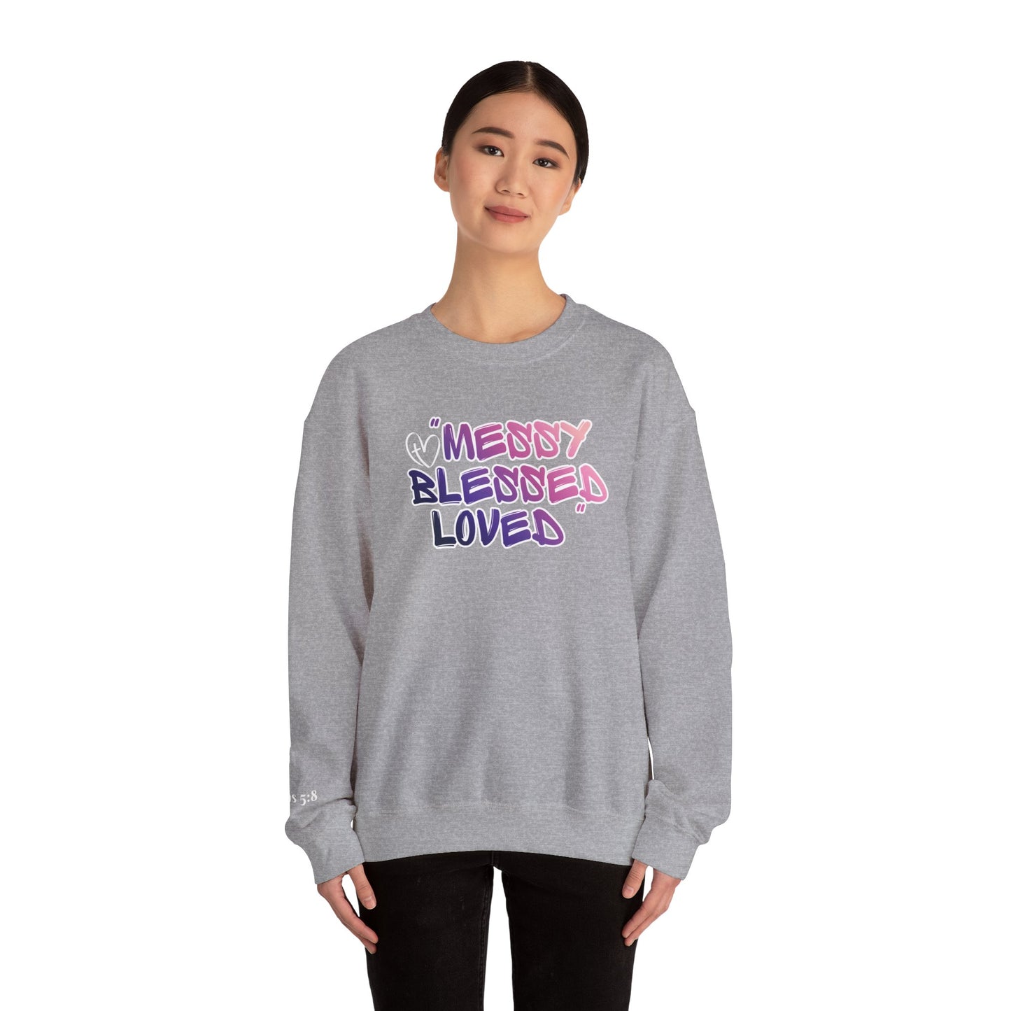 Crewneck Sweatshirt — "Messy Blessed Loved"
