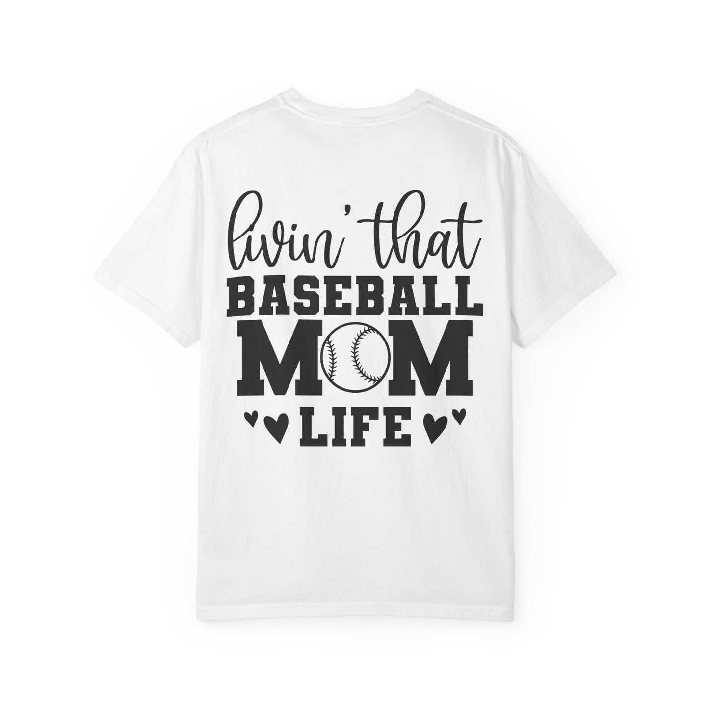 Baseball Mom T-Shirt — "Livin' That Baseball Mom Life" Back Print