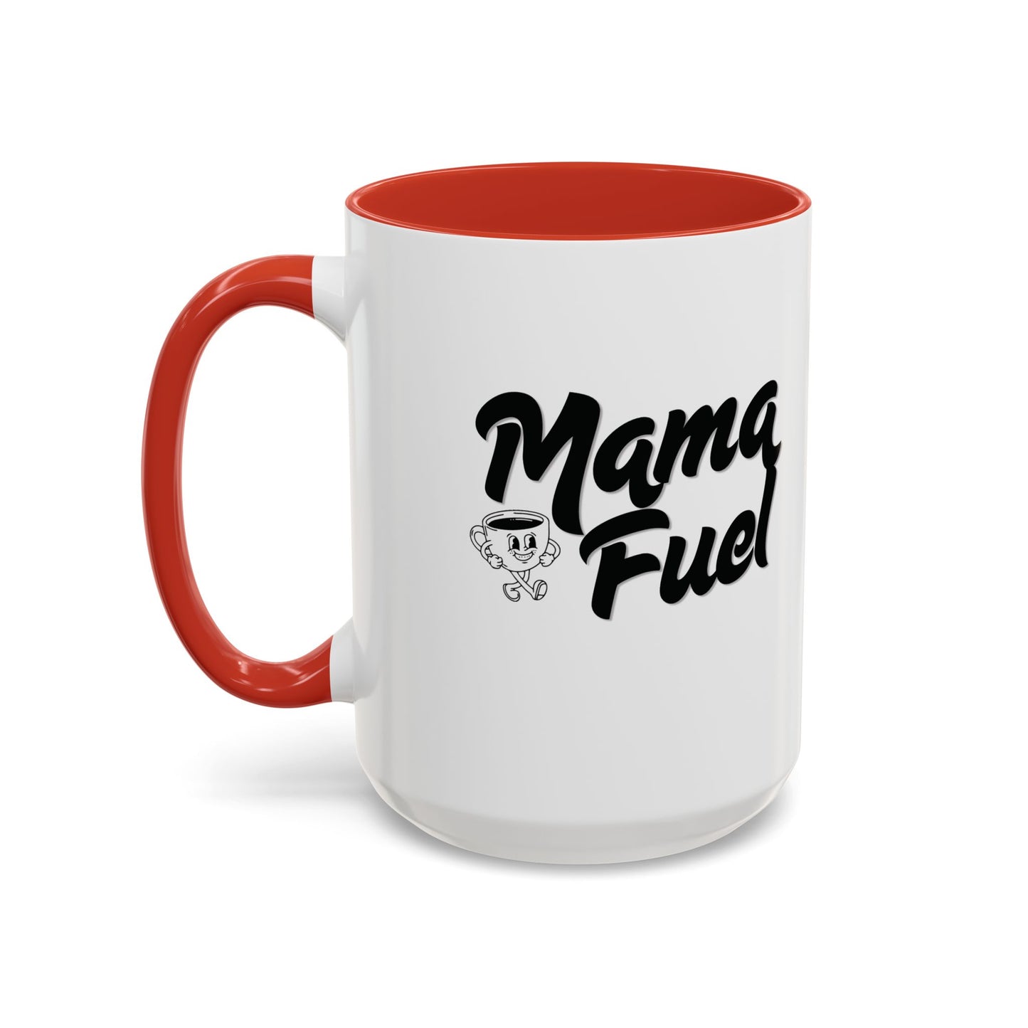 Mama Fuel Coffee Mug —  (11oz & 15oz Accent Mug)