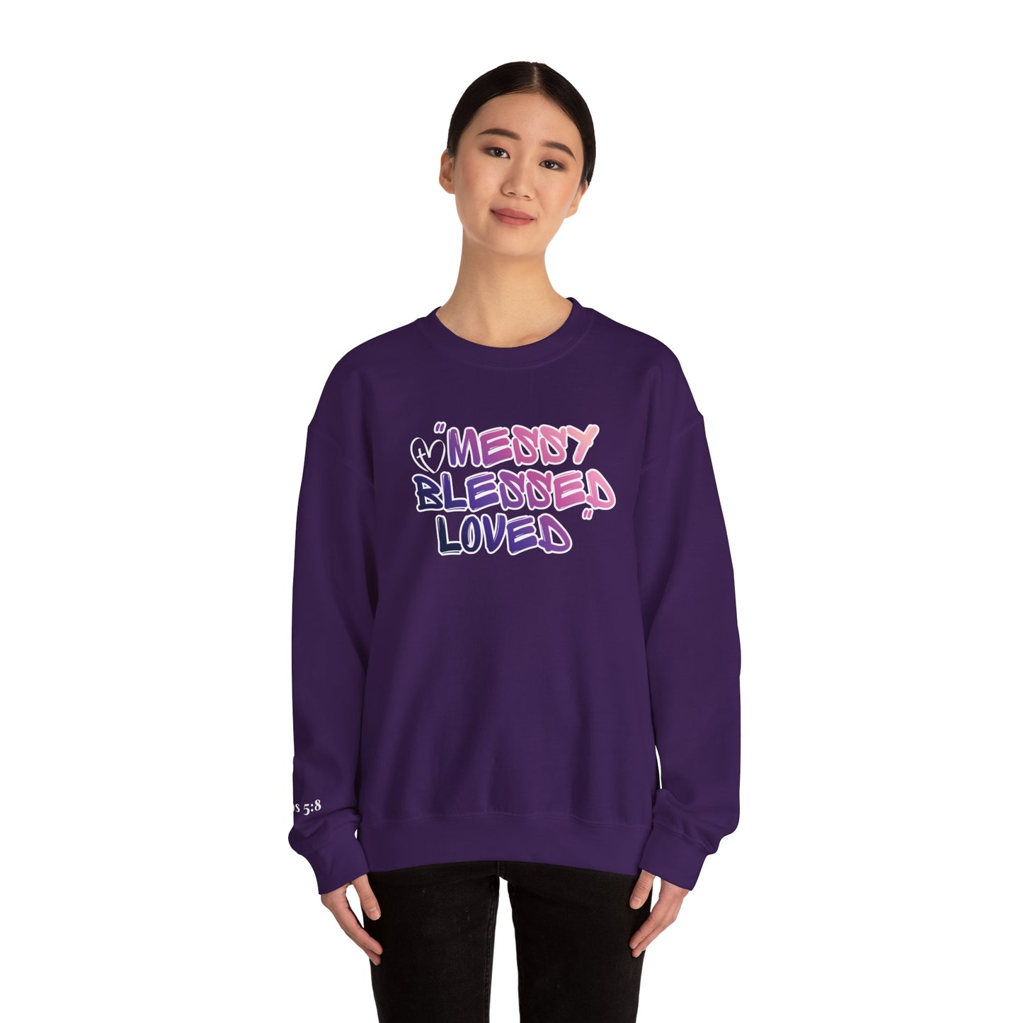 Crewneck Sweatshirt — "Messy Blessed Loved"
