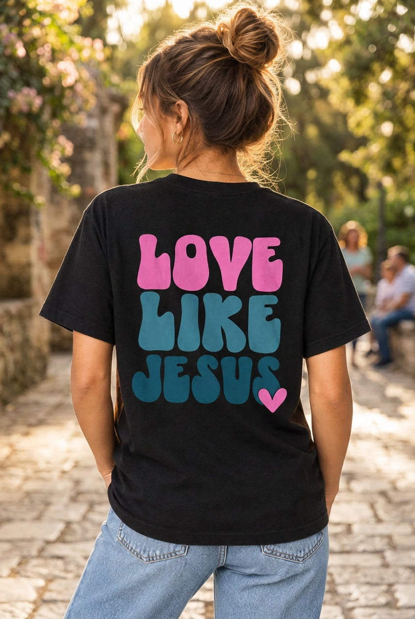 Love Like Jesus T-Shirt — Graphic Tee