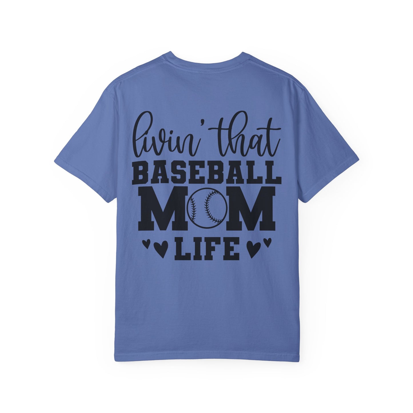 Baseball Mom T-Shirt — "Livin' That Baseball Mom Life" Back Print