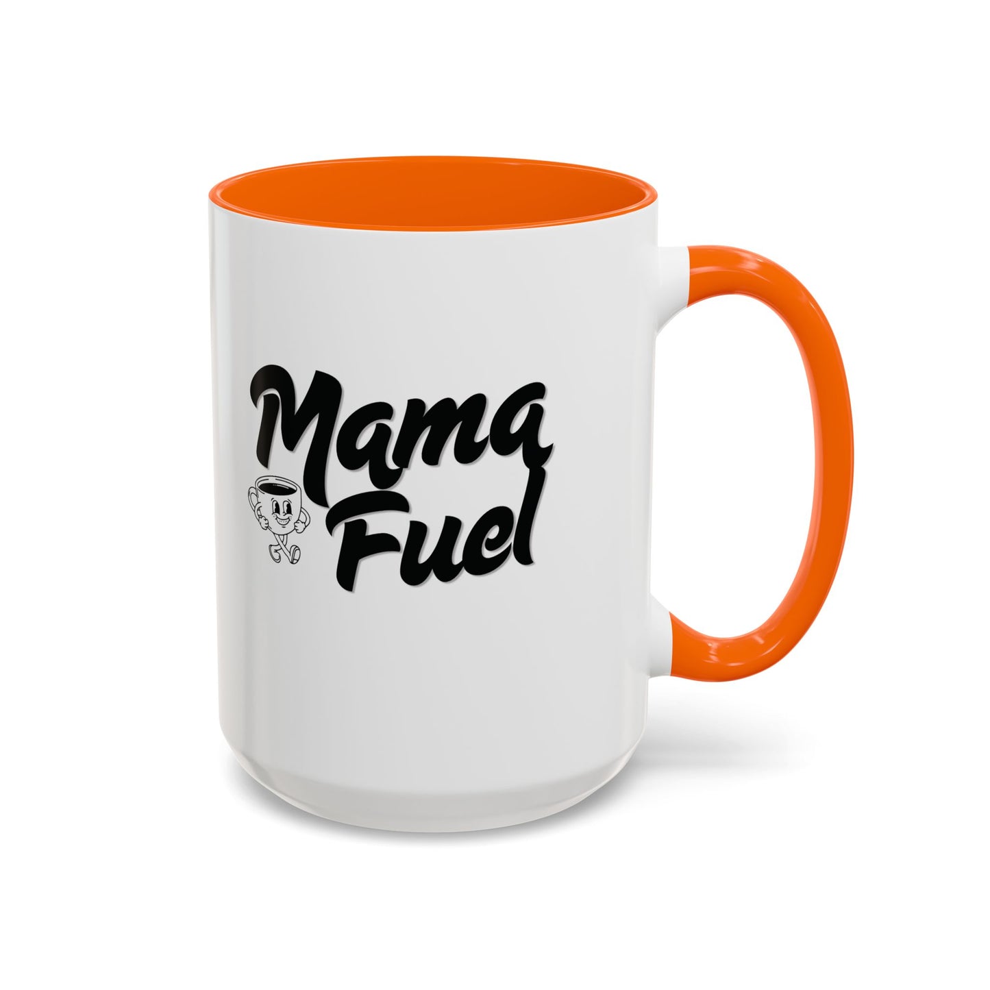 Mama Fuel Coffee Mug —  (11oz & 15oz Accent Mug)