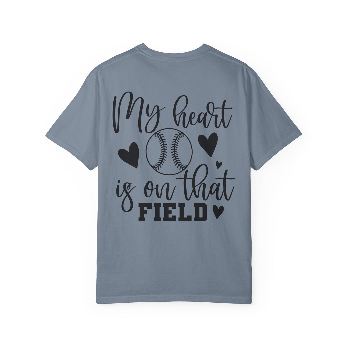 Baseball Mom Tshirt “ My heart is on that field”