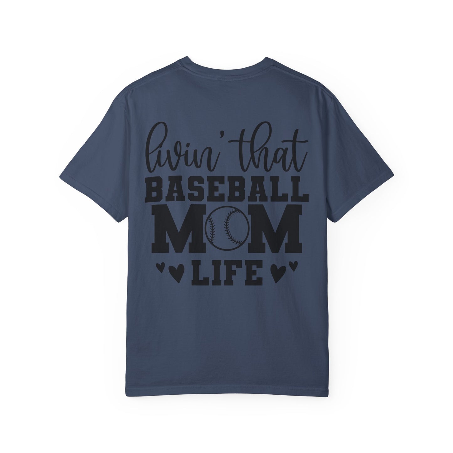 Baseball Mom T-Shirt — "Livin' That Baseball Mom Life" Back Print