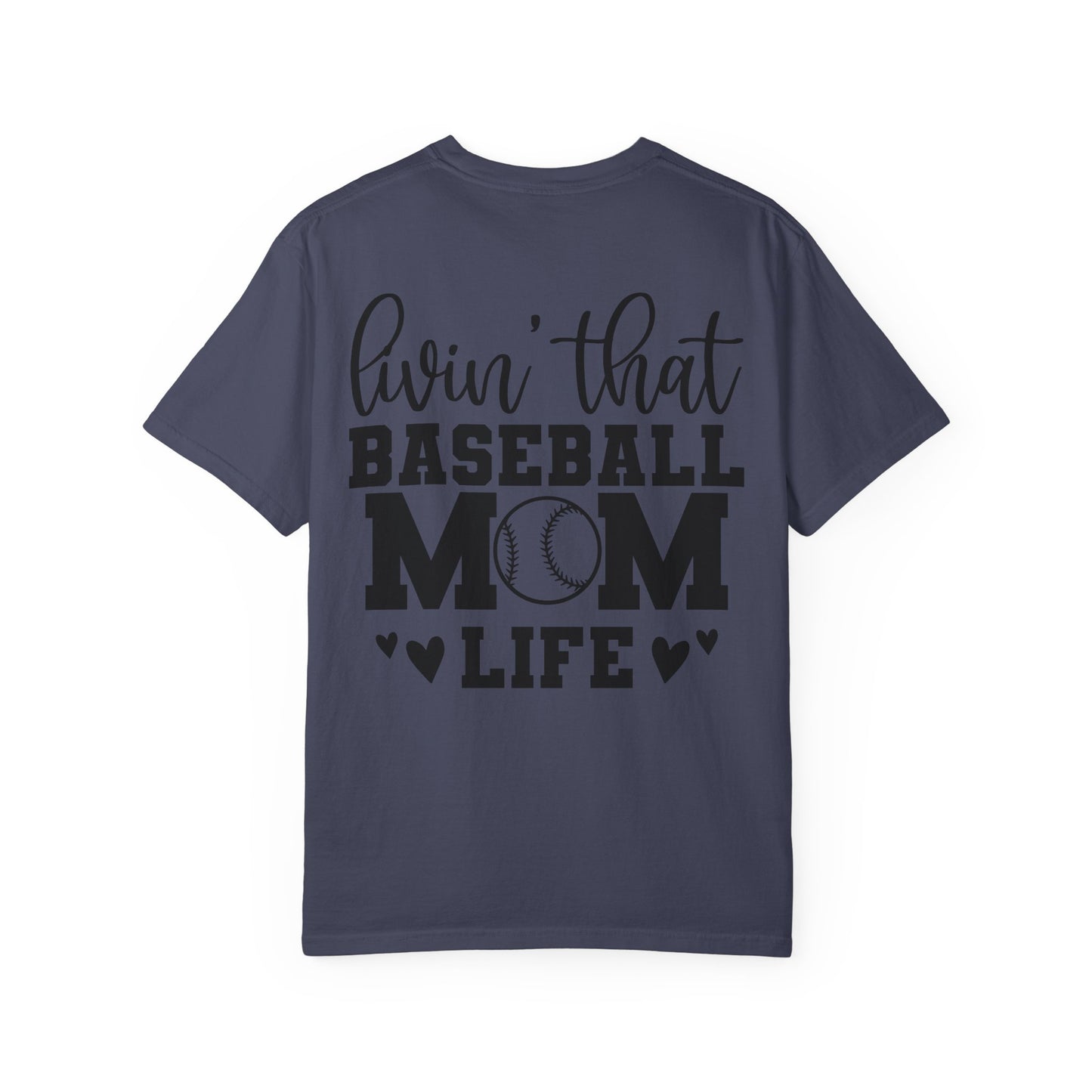 Baseball Mom T-Shirt — "Livin' That Baseball Mom Life" Back Print