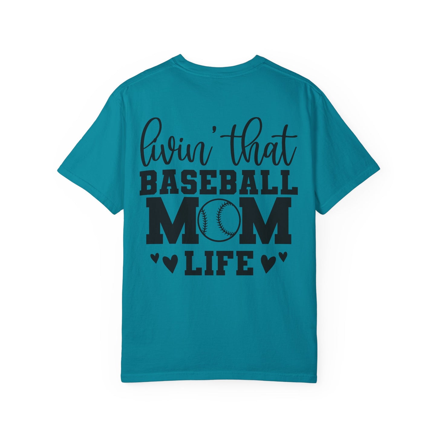 Baseball Mom T-Shirt — "Livin' That Baseball Mom Life" Back Print