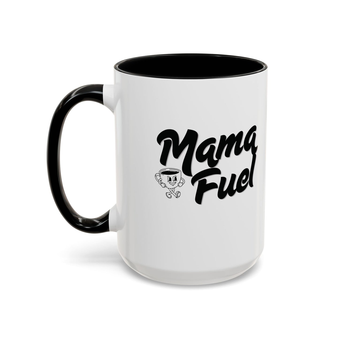 Mama Fuel Coffee Mug —  (11oz & 15oz Accent Mug)
