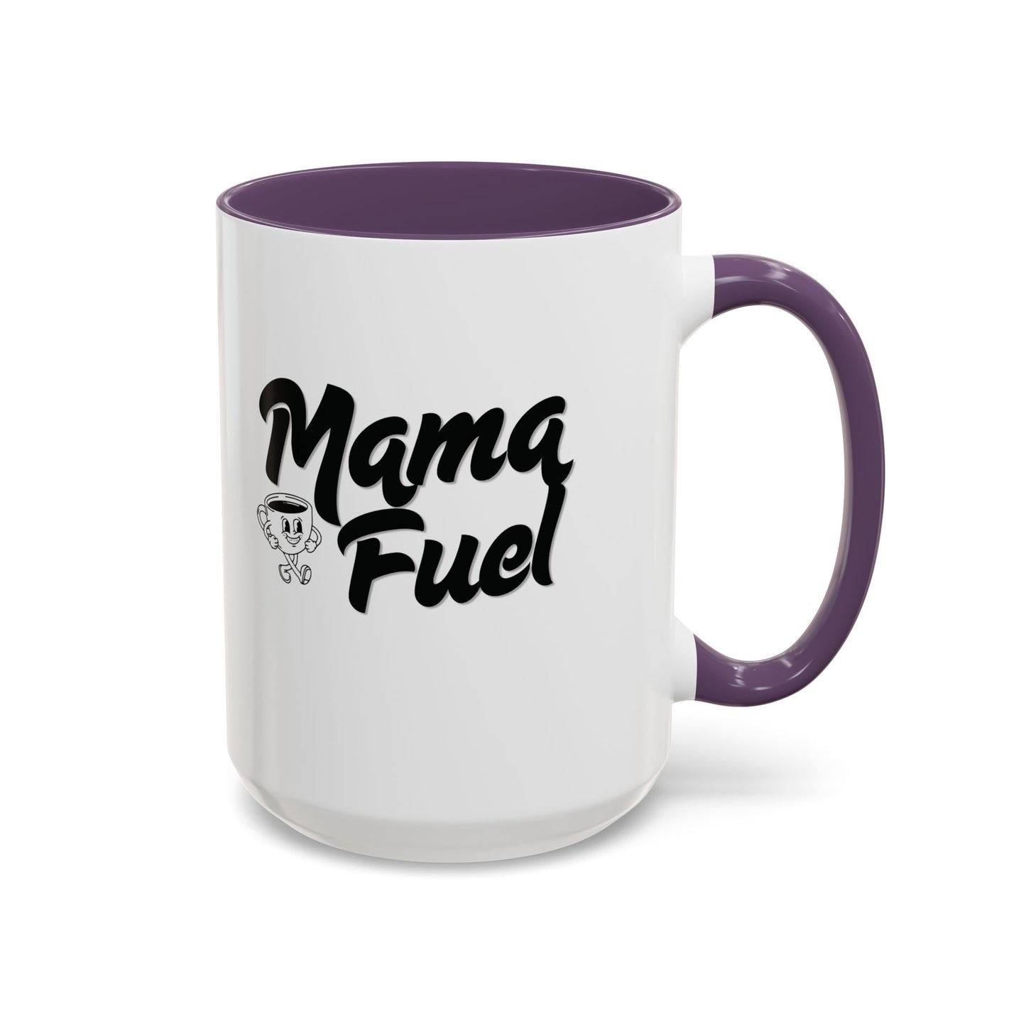 Mama Fuel Coffee Mug —  (11oz & 15oz Accent Mug)