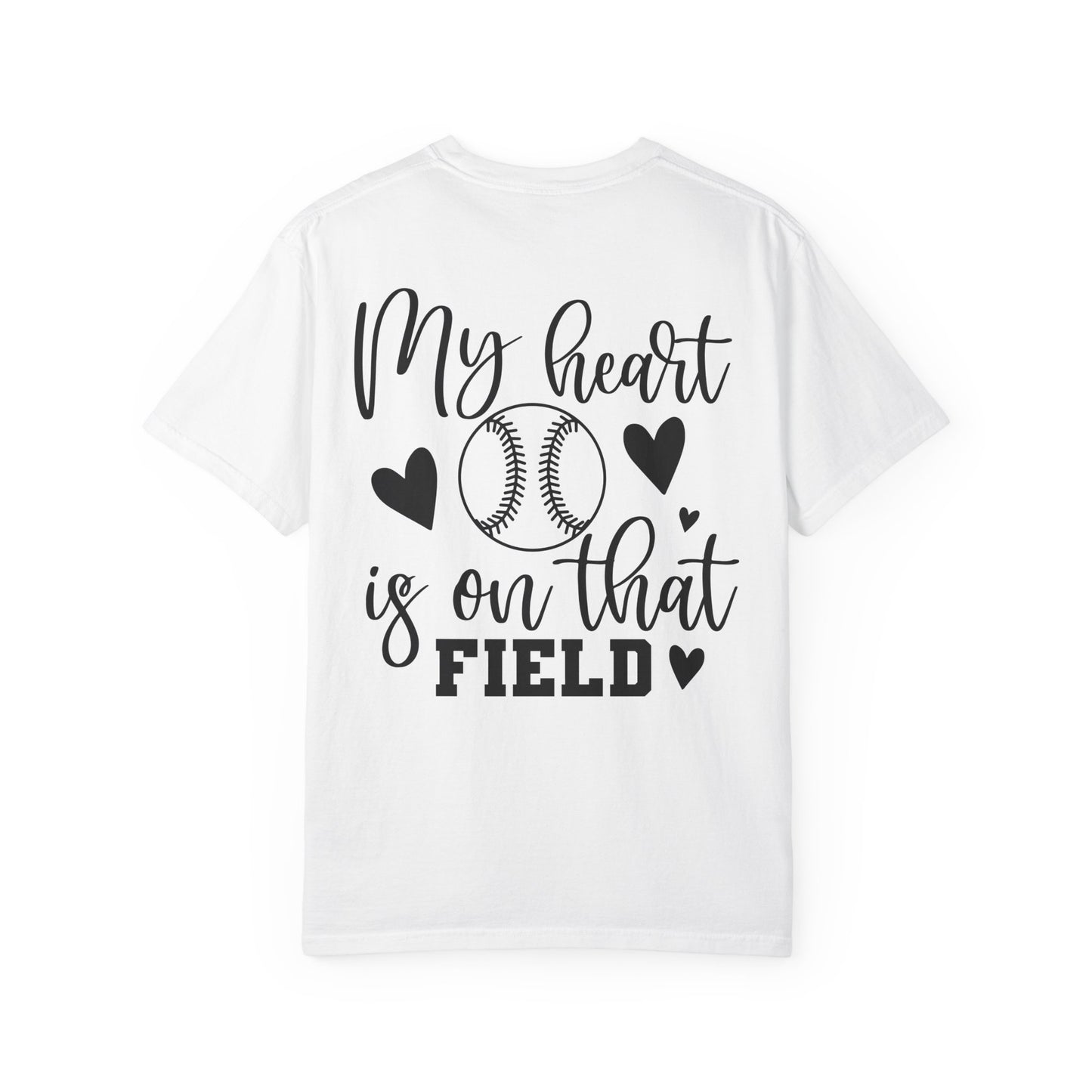 Baseball Mom Tshirt “ My heart is on that field”