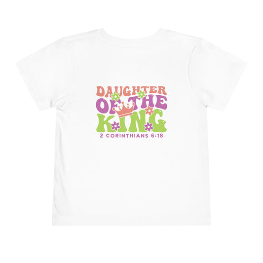 Toddler Tee — "Daughter of the King" Floral Christian Kids Shirt (2 Corinthians 6:18)