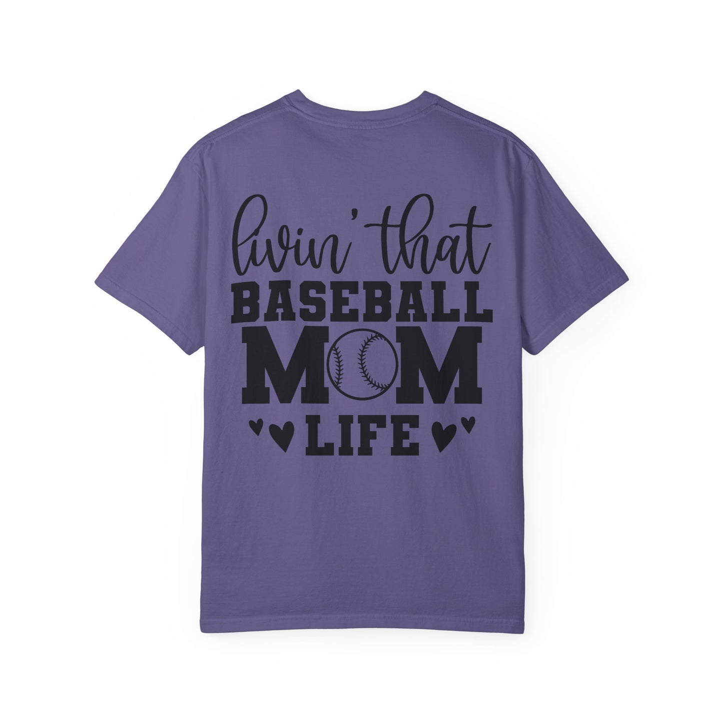 Baseball Mom T-Shirt — "Livin' That Baseball Mom Life" Back Print