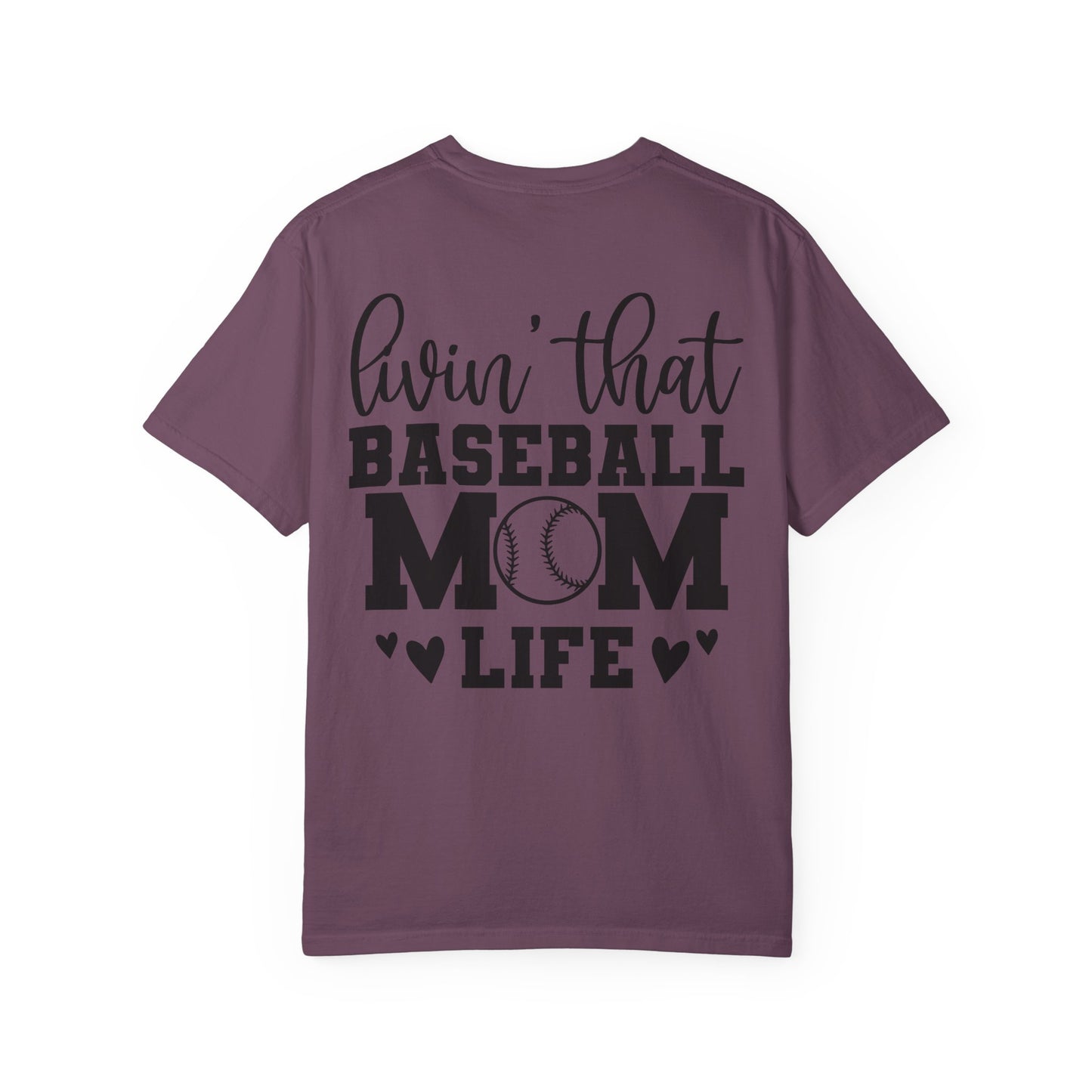 Baseball Mom T-Shirt — "Livin' That Baseball Mom Life" Back Print